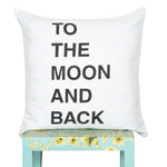 Pillow with To The Moon and Back Print